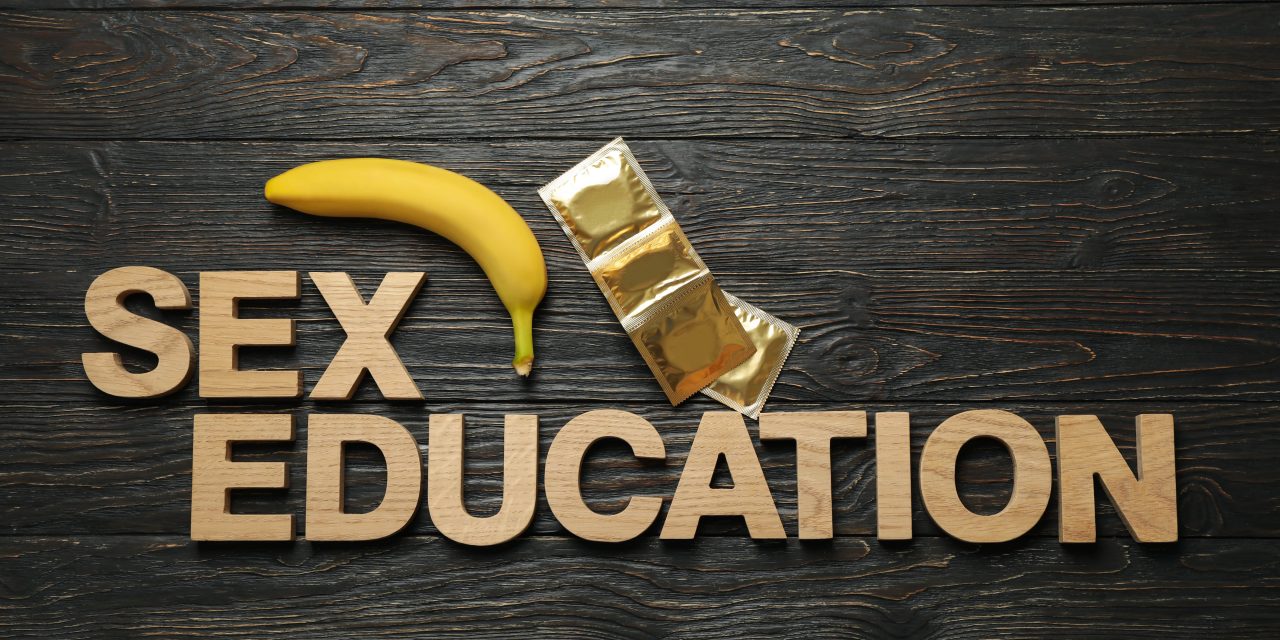 The Importance of Sex Education: Why We Need It Now More Than Ever